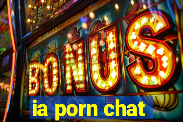 ia porn chat